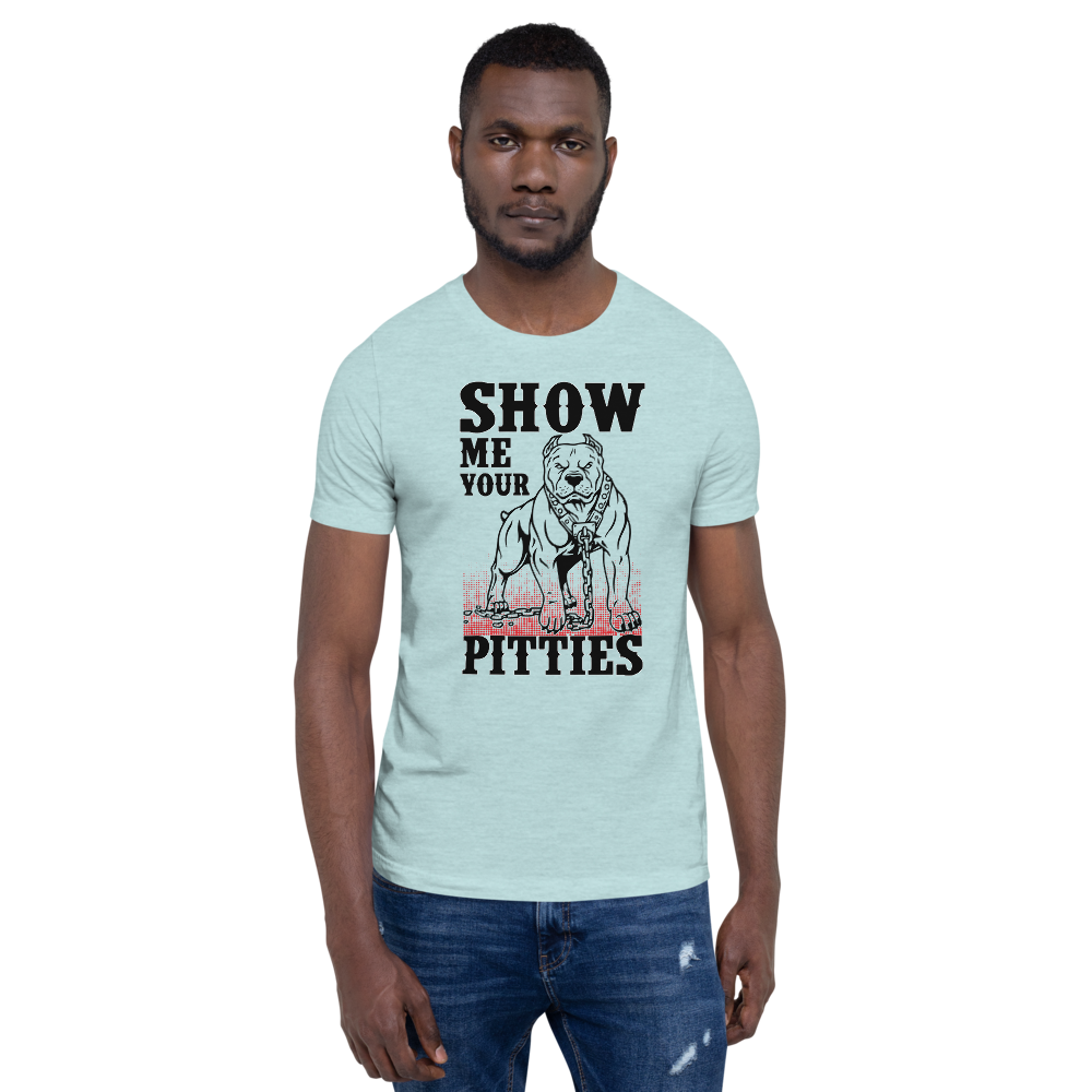 Show Me Your Pitties T-Shirt