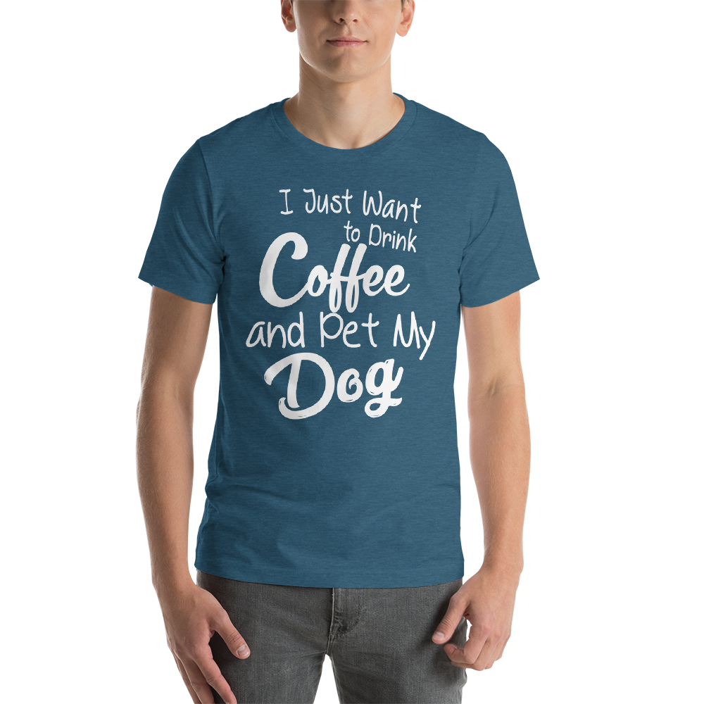 I just want Drink Coffee Short-Sleeve Unisex T-Shirt