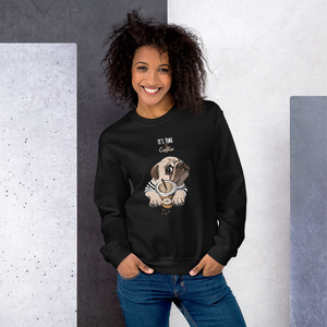 "It's coffee time." A warm and nice to wear Unisex Sweatshirt for you.