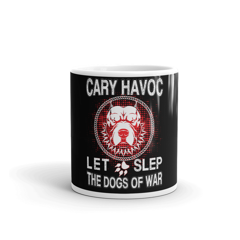 Cary Havoc Let Slep The Dogs Of War Mug