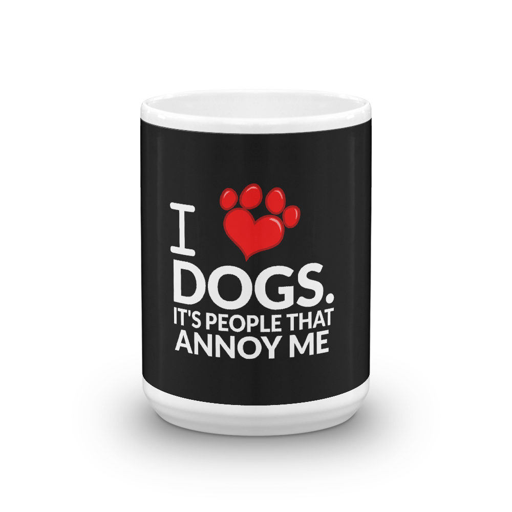 I Dogs It's People That Annoy Me Mug